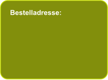 Bestelladresse: